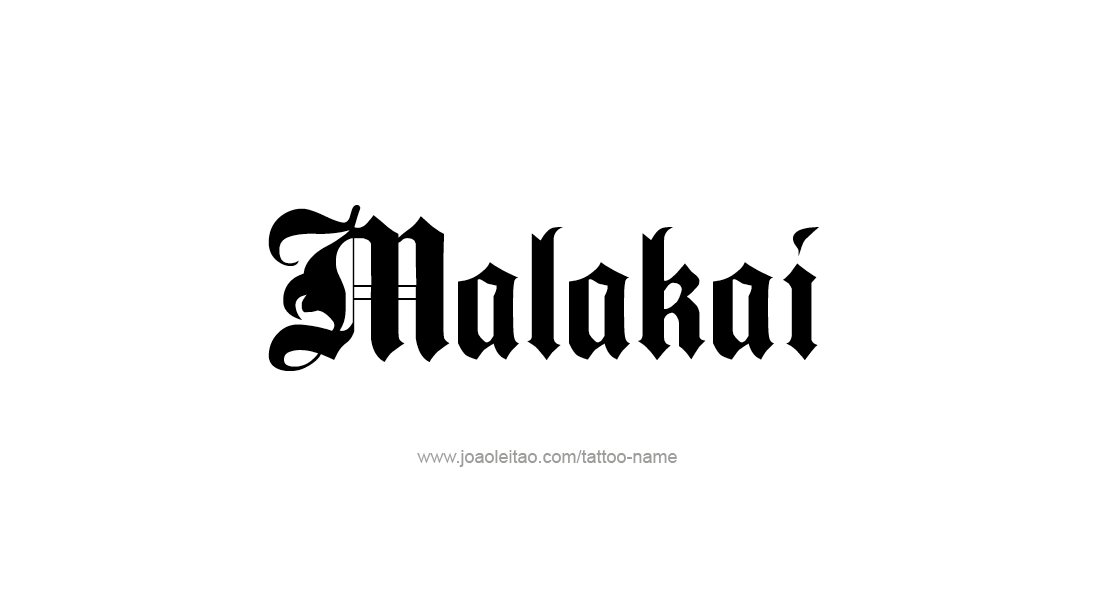 Tattoo Design  Name Malakai   