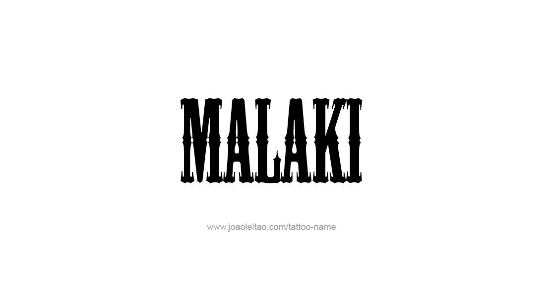 Tattoo Design  Name Malaki   