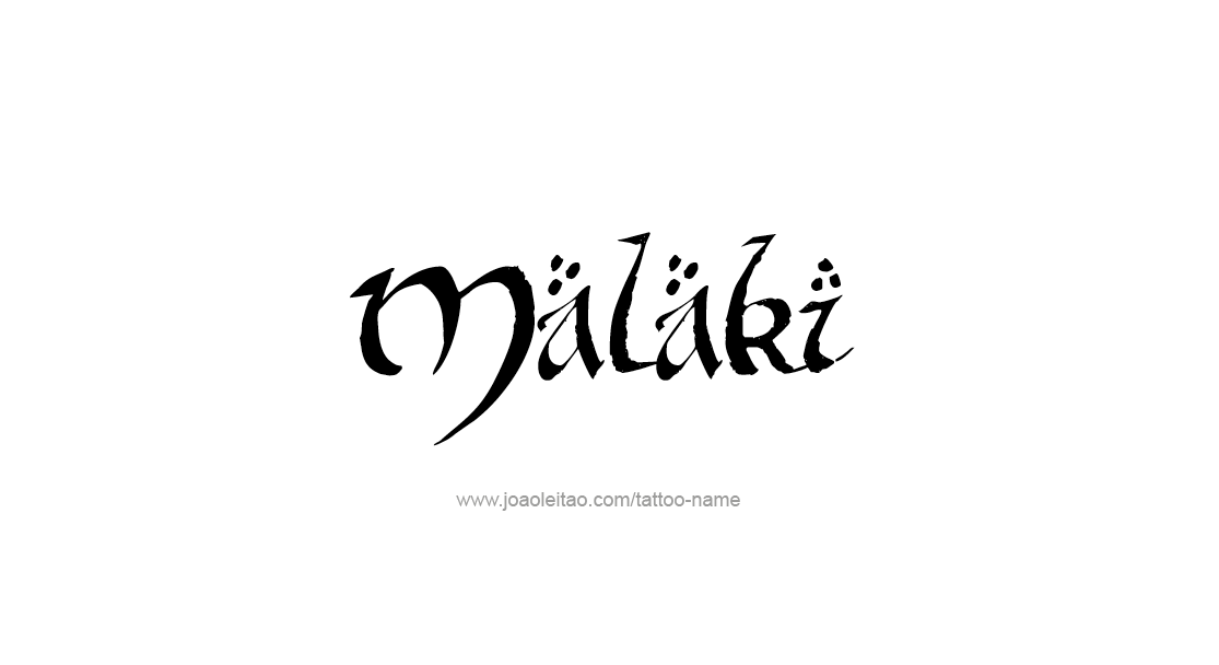 Tattoo Design  Name Malaki   