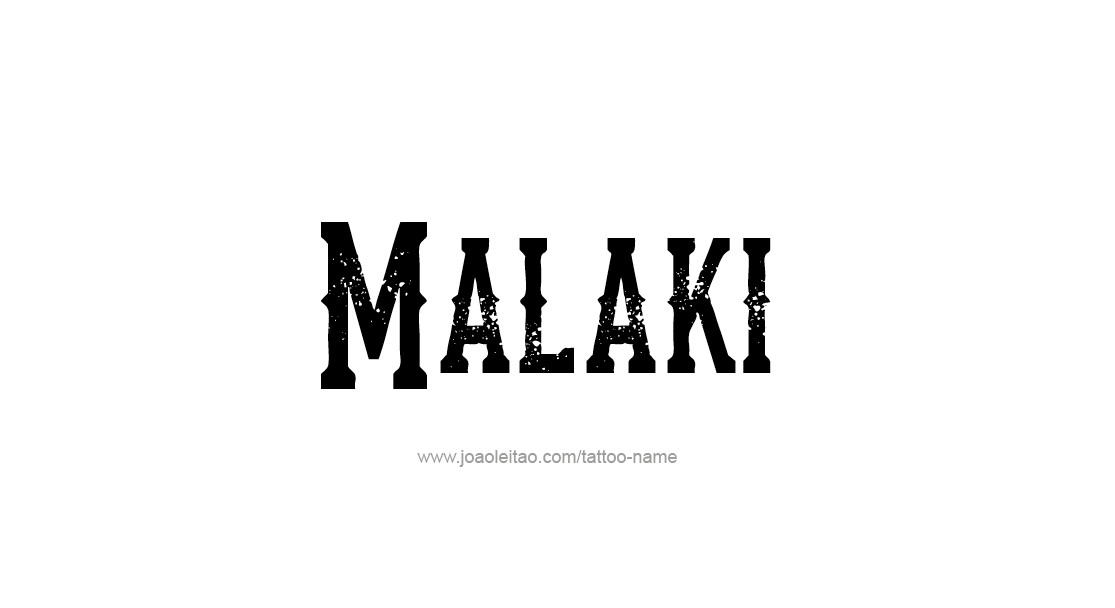 Tattoo Design  Name Malaki   