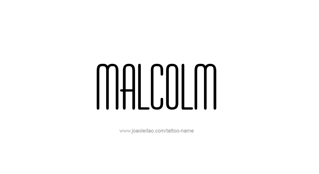 Tattoo Design  Name Malcolm   