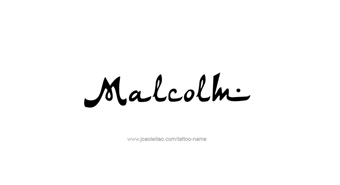 Tattoo Design  Name Malcolm   