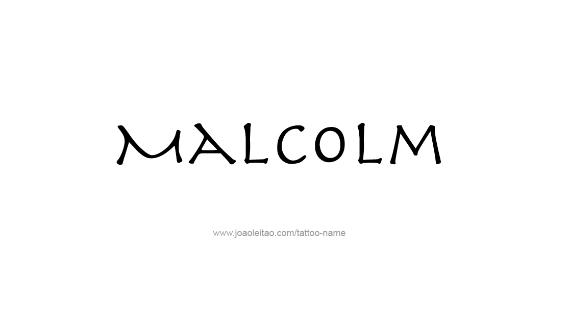 Tattoo Design  Name Malcolm   