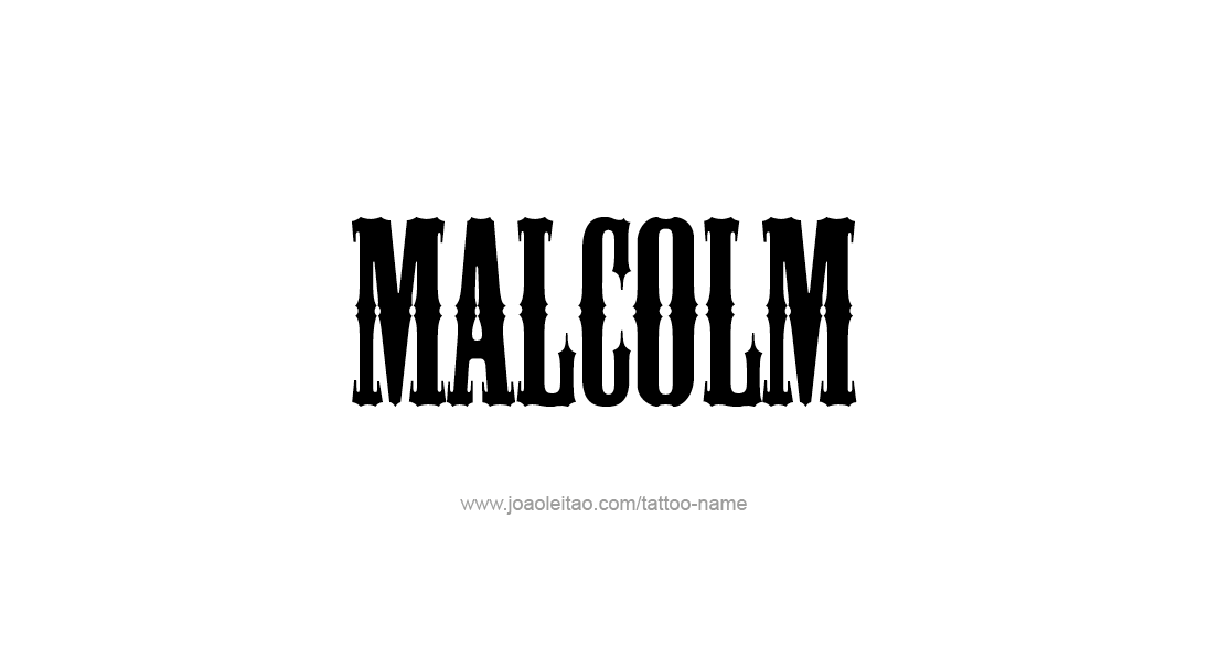 Tattoo Design  Name Malcolm   