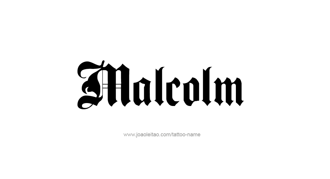 Tattoo Design  Name Malcolm   