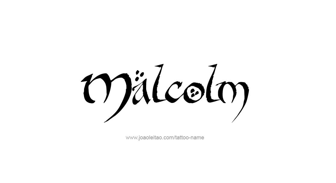 Tattoo Design  Name Malcolm   