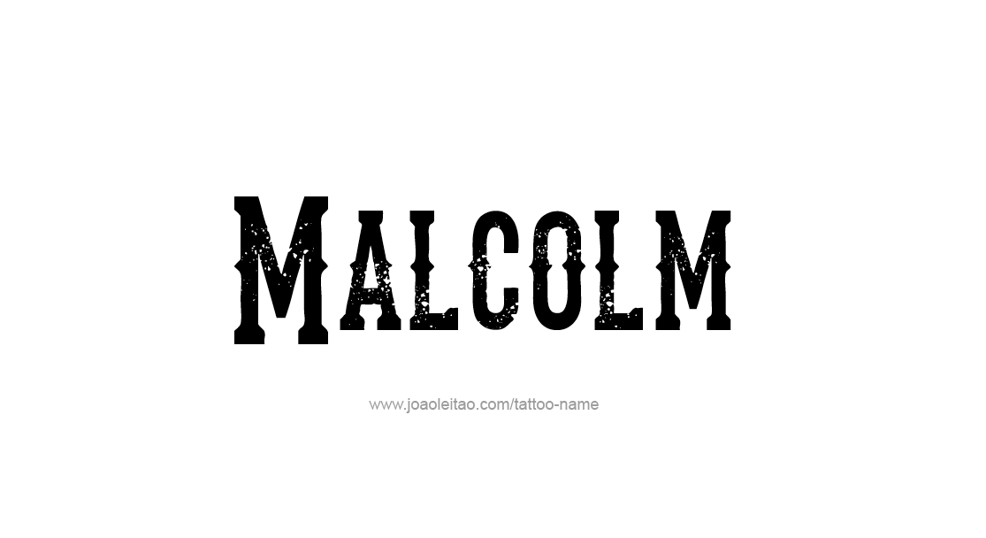 Tattoo Design  Name Malcolm   