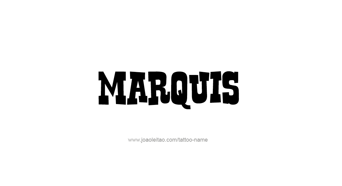 Tattoo Design  Name Marquis   