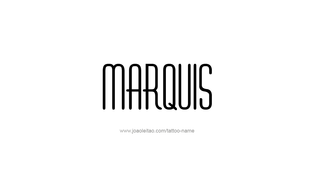 Tattoo Design  Name Marquis   