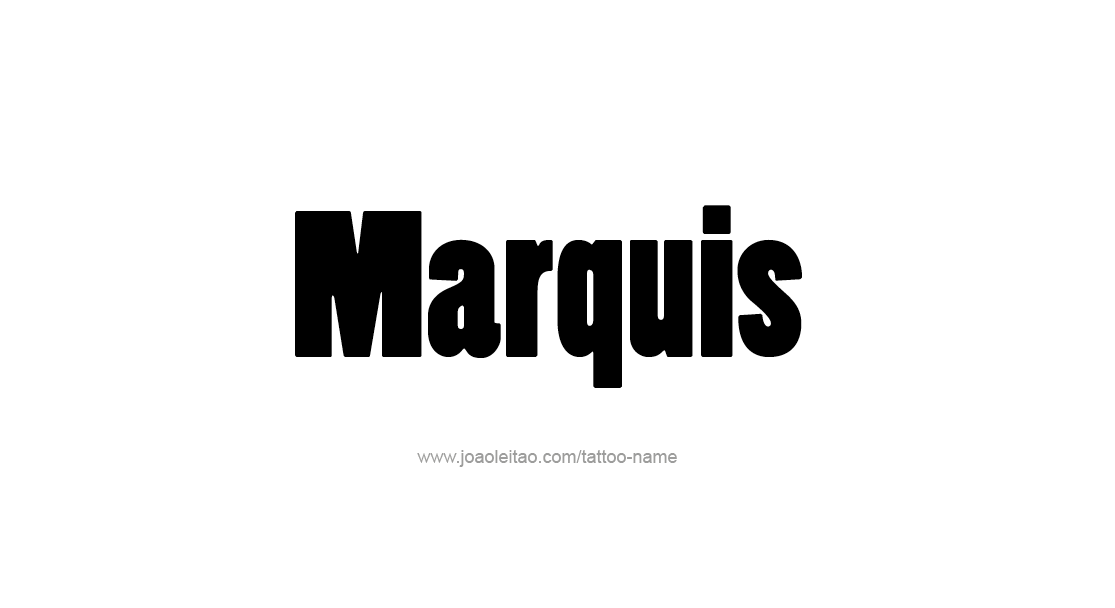 Tattoo Design  Name Marquis   