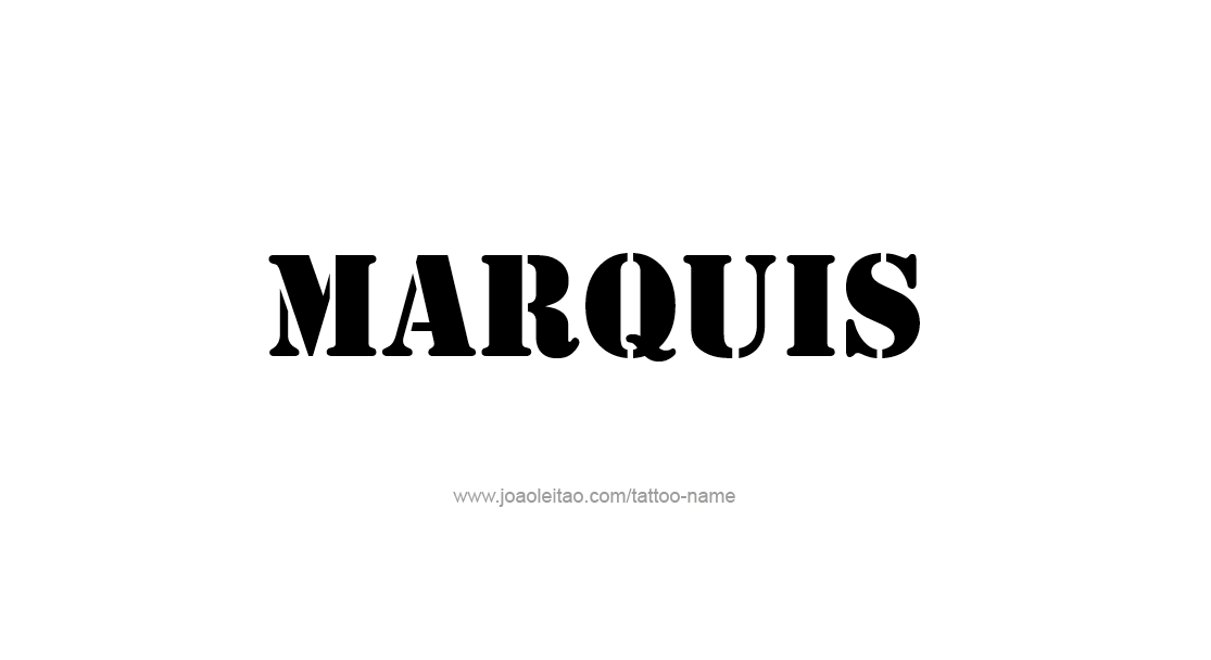 Tattoo Design  Name Marquis   