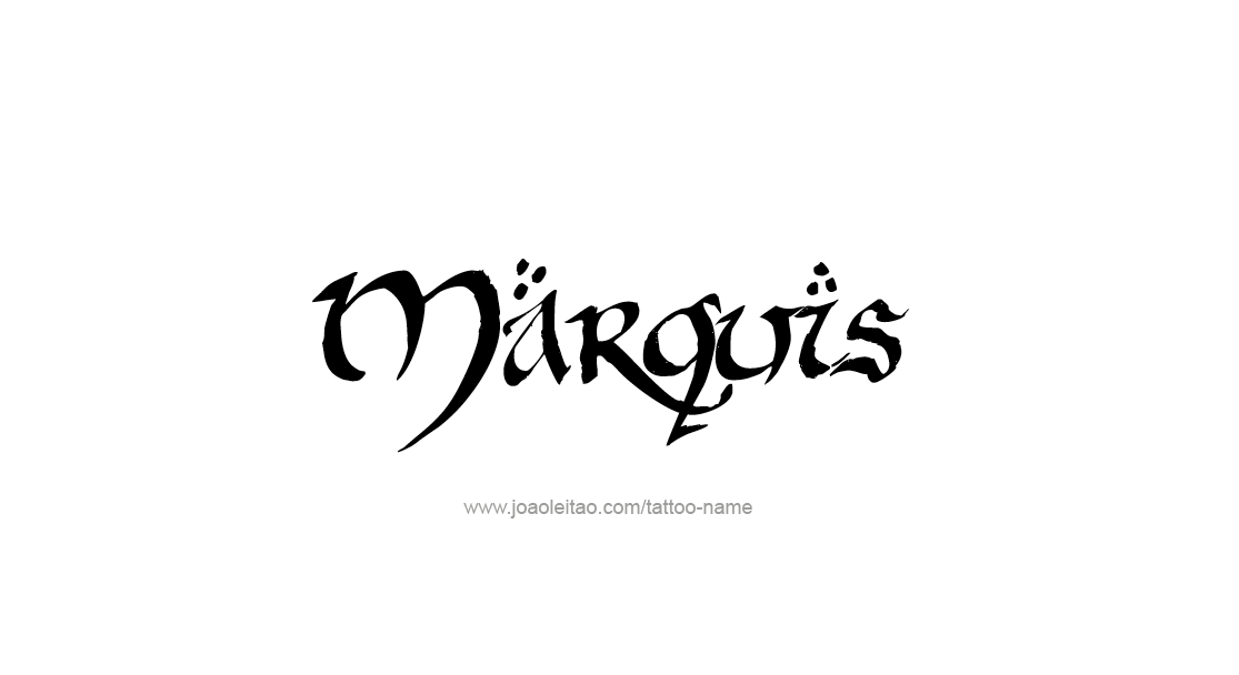 Tattoo Design  Name Marquis   