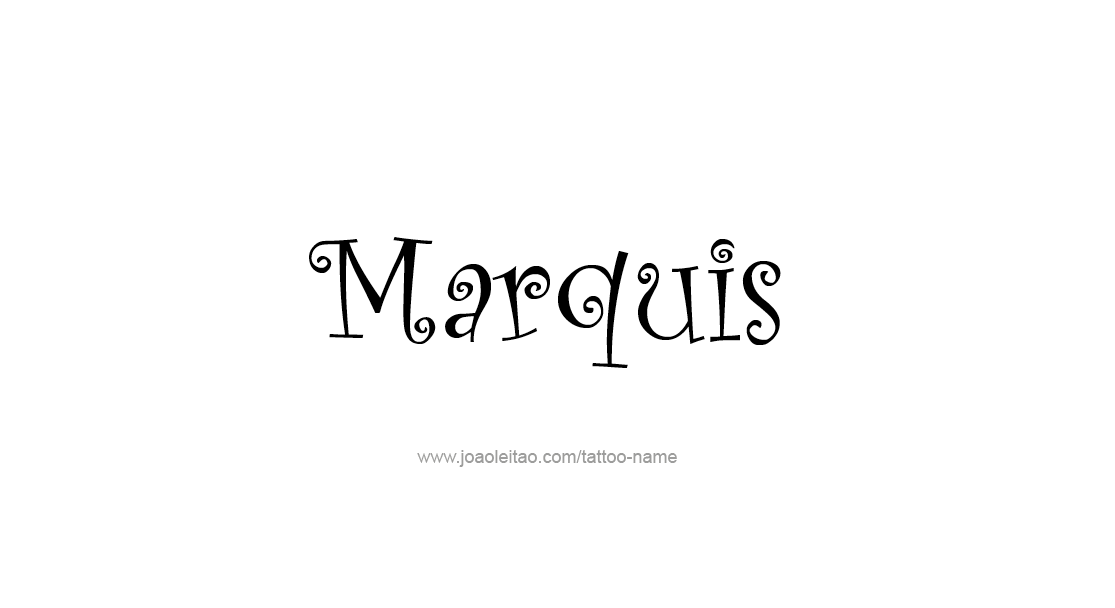 Tattoo Design  Name Marquis   