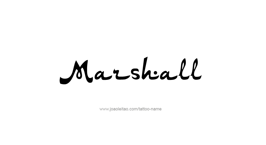 Tattoo Design  Name Marshall   