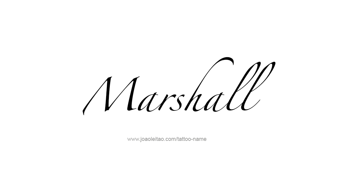 Tattoo Design  Name Marshall   