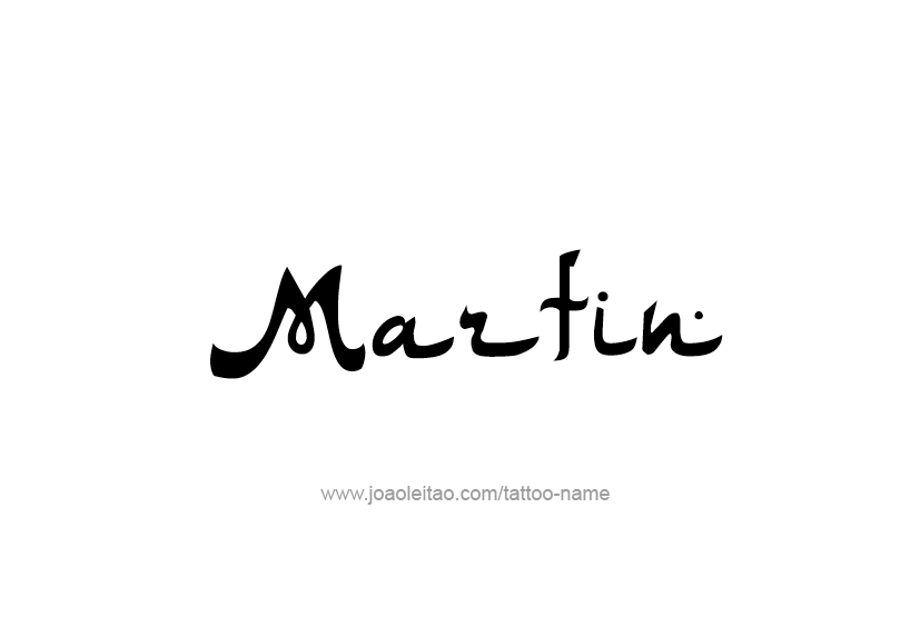 Tattoo Design  Name Martin   