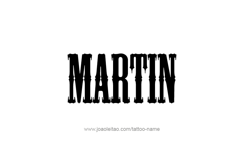 Tattoo Design  Name Martin   