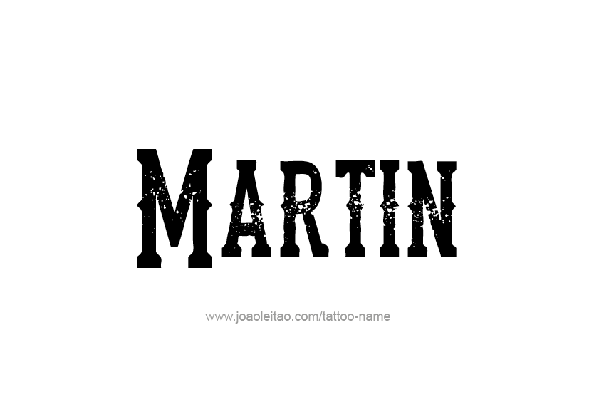 Tattoo Design  Name Martin   