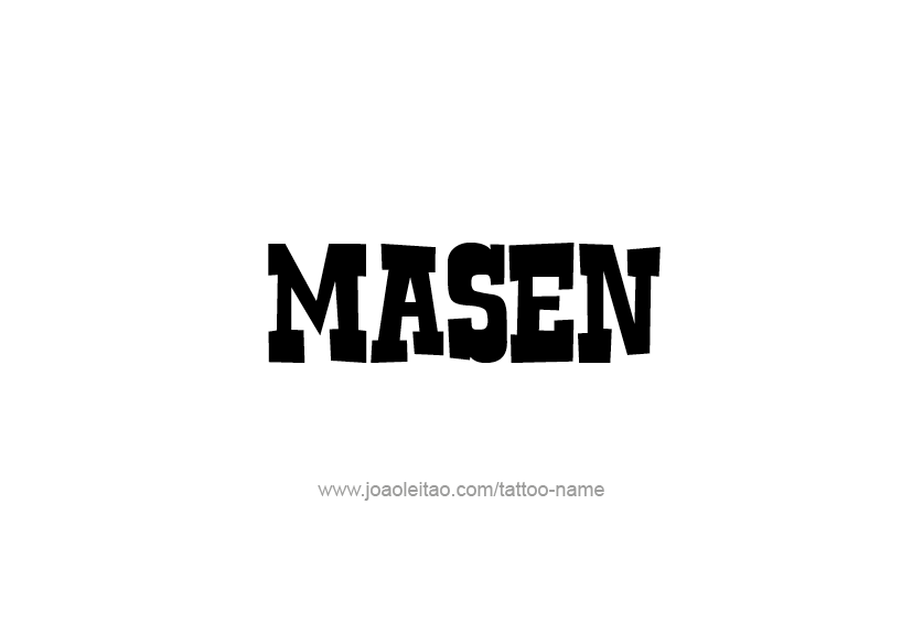 Tattoo Design  Name Masen   