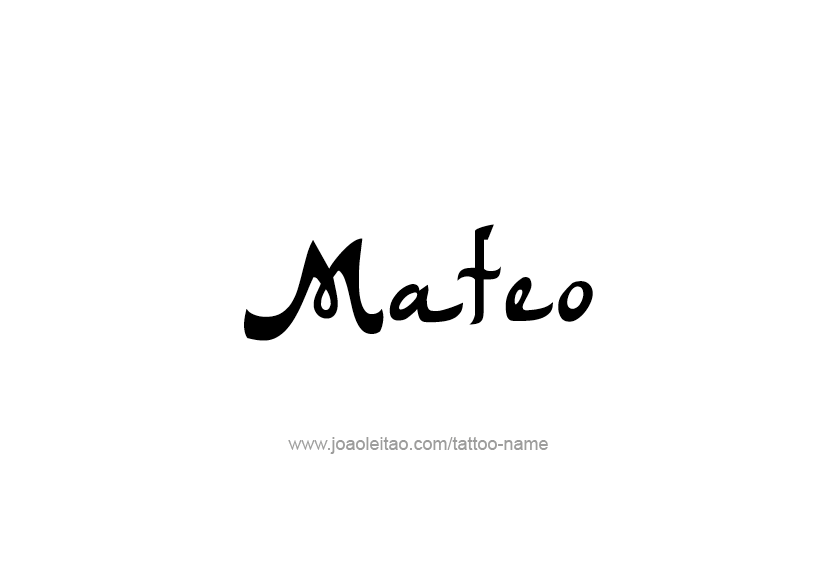 Tattoo Design  Name Mateo   