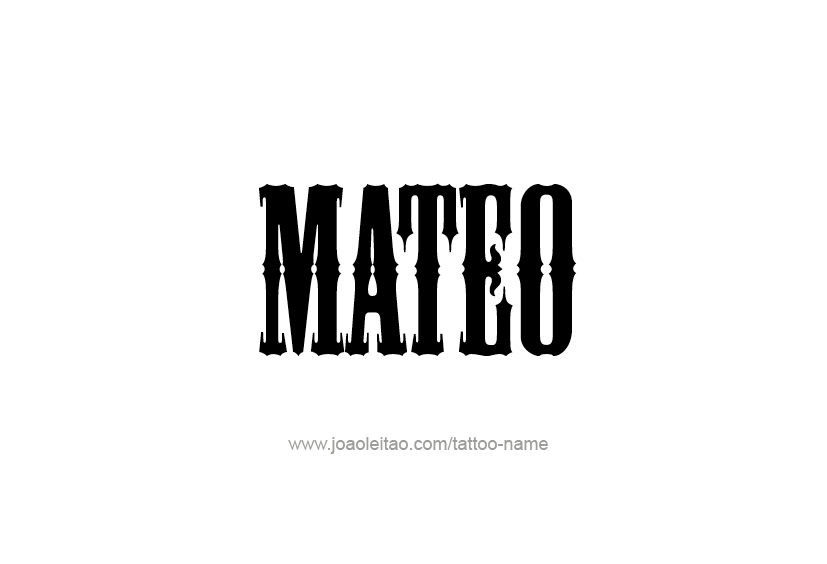 Tattoo Design  Name Mateo   