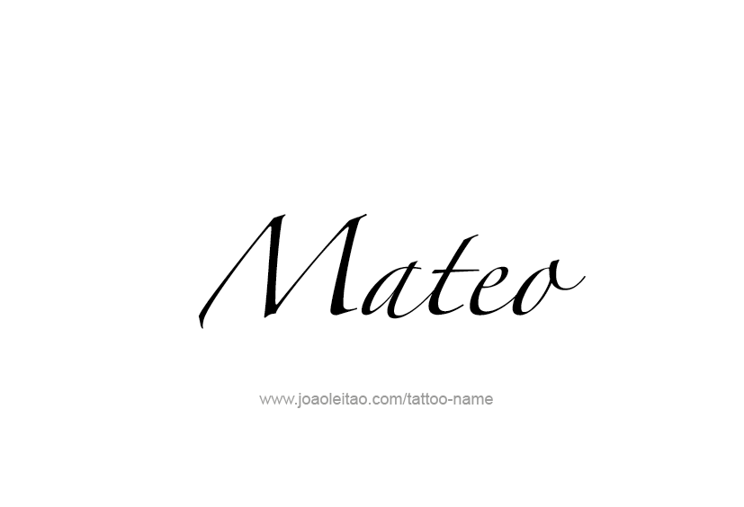 Tattoo Design  Name Mateo   