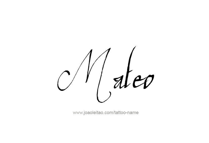 Tattoo Design  Name Mateo   