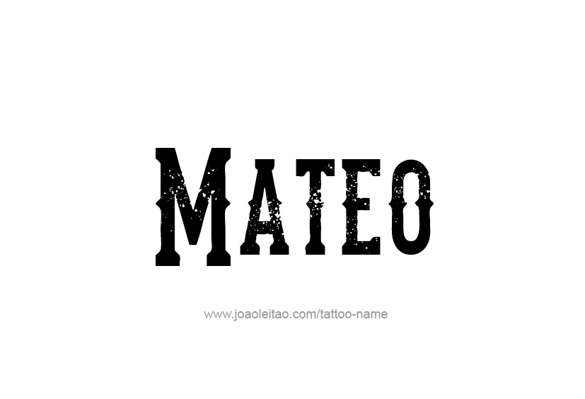 Tattoo Design  Name Mateo   