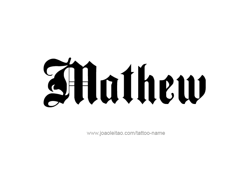 Tattoo Design  Name Mathew   