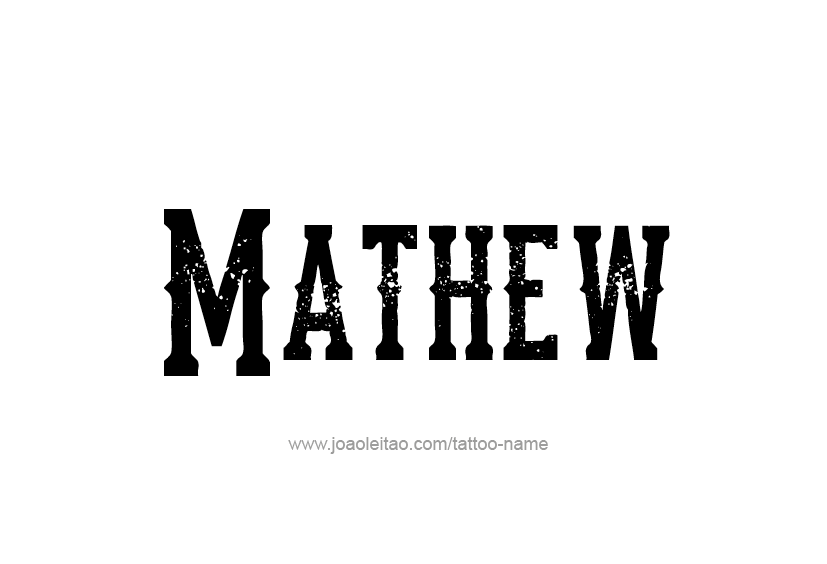 Tattoo Design  Name Mathew   