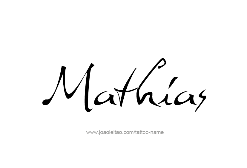 Tattoo Design  Name Mathias   