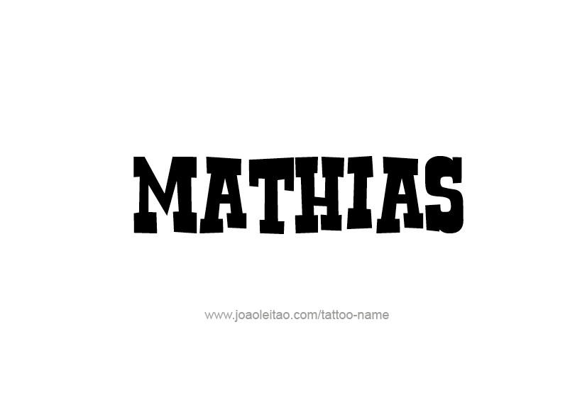 Tattoo Design  Name Mathias   