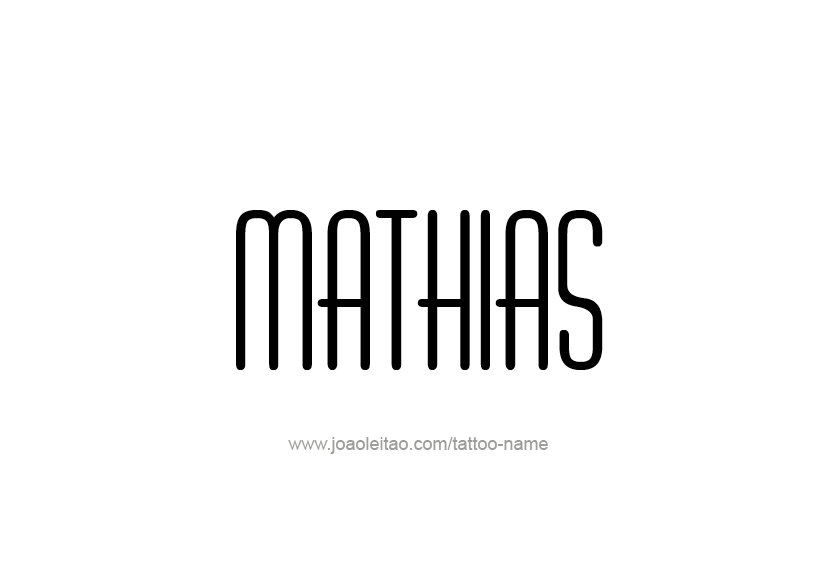 Tattoo Design  Name Mathias   