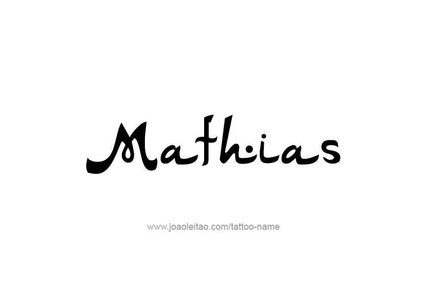 Tattoo Design  Name Mathias   