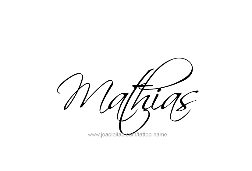 Tattoo Design  Name Mathias   