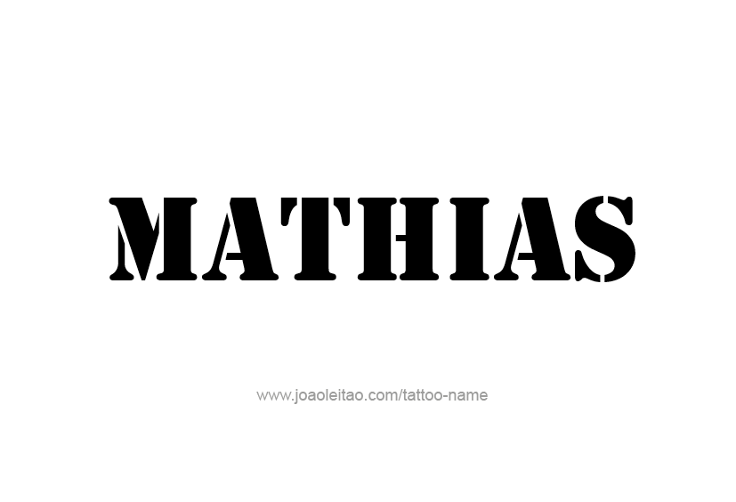 Tattoo Design  Name Mathias   