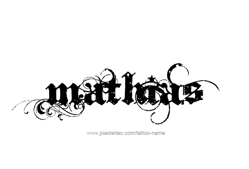 Tattoo Design  Name Mathias   