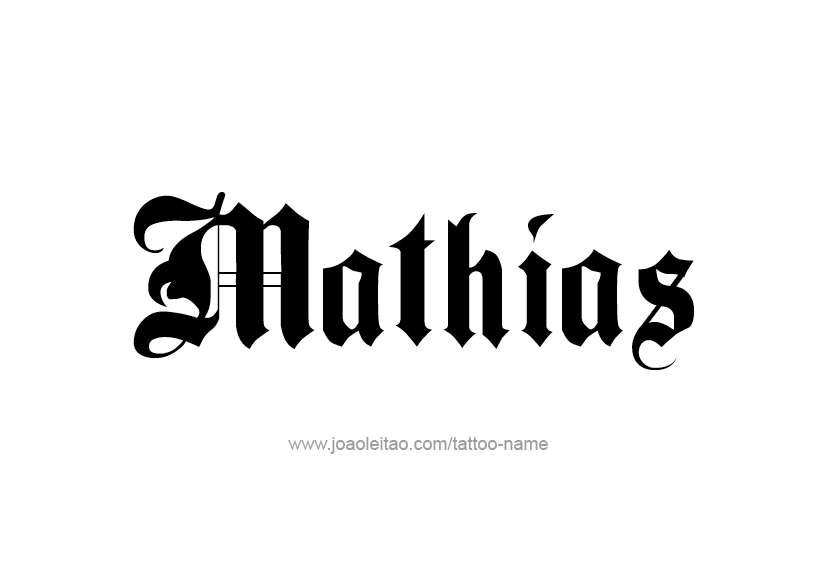 Tattoo Design  Name Mathias   