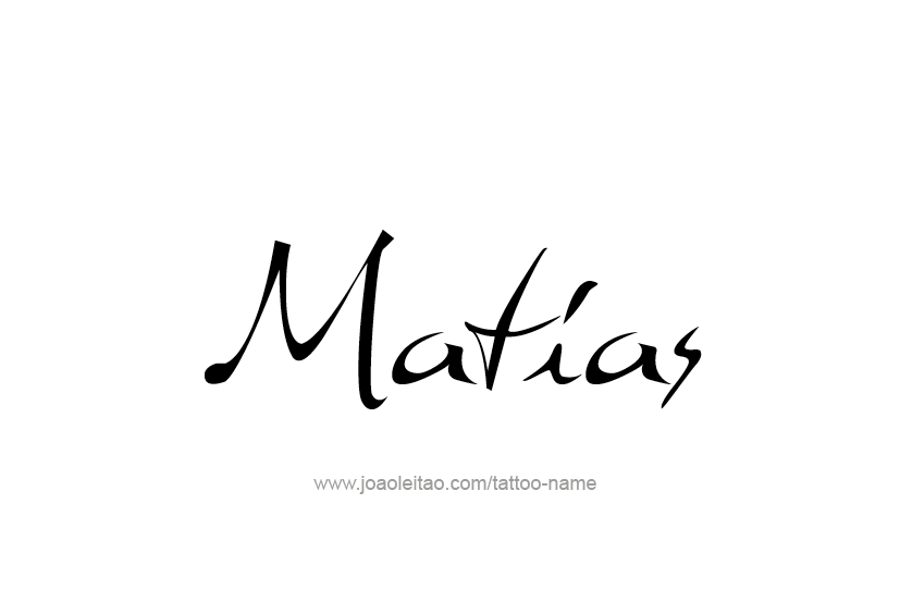 Tattoo Design  Name Matias   