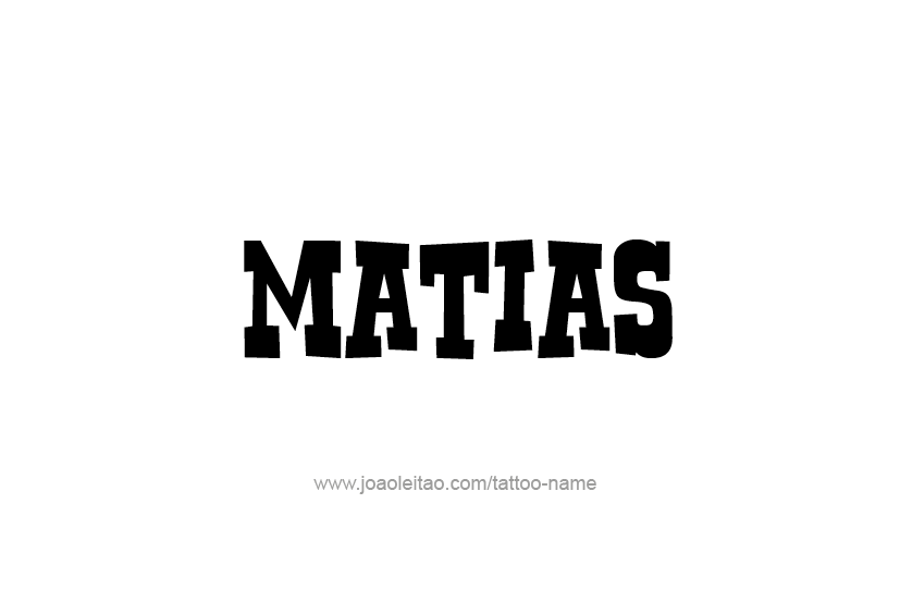 Tattoo Design  Name Matias   