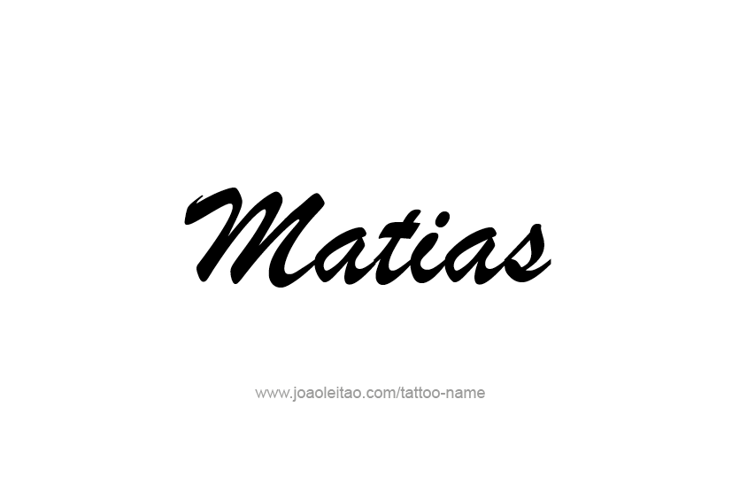 Tattoo Design  Name Matias   