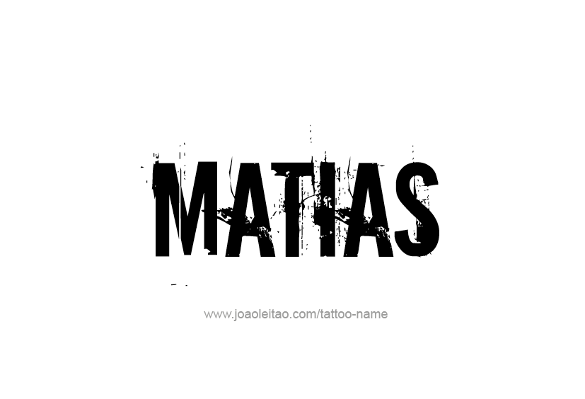 Tattoo Design  Name Matias   