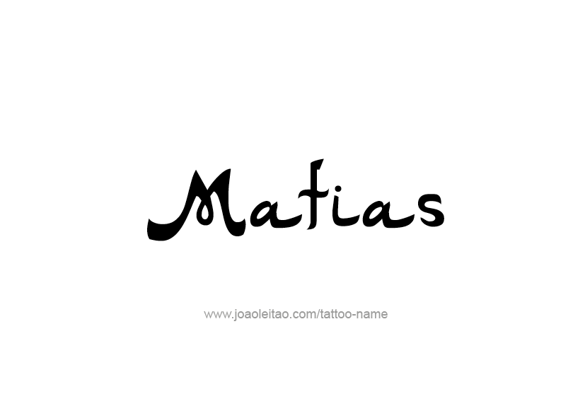 Tattoo Design  Name Matias   