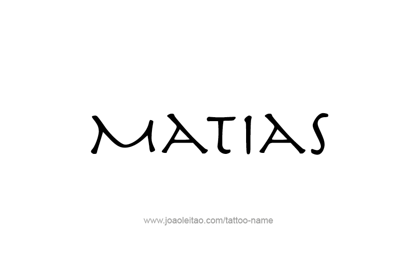 Tattoo Design  Name Matias   