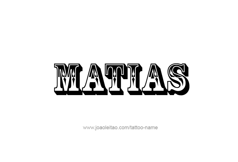 Tattoo Design  Name Matias   