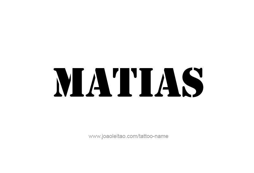 Tattoo Design  Name Matias   