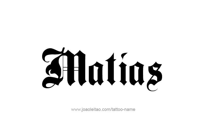 Tattoo Design  Name Matias   