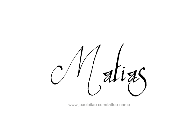 Tattoo Design  Name Matias   