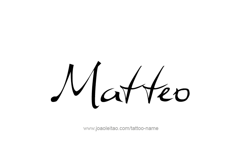 Tattoo Design  Name Matteo   