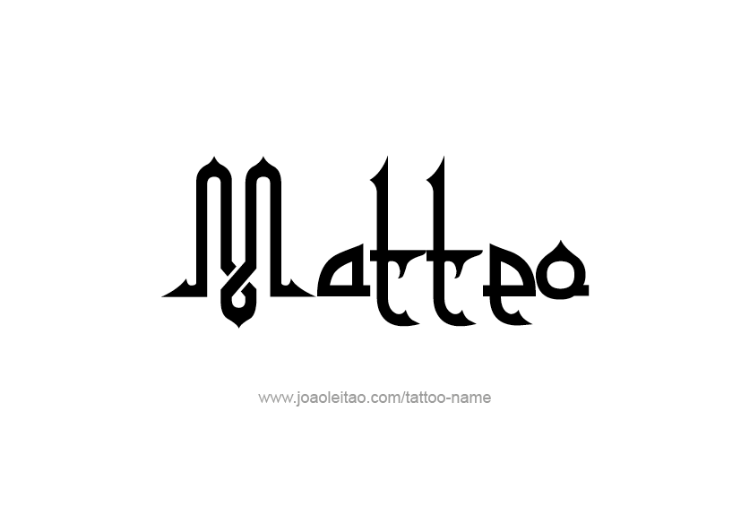 Tattoo Design  Name Matteo   